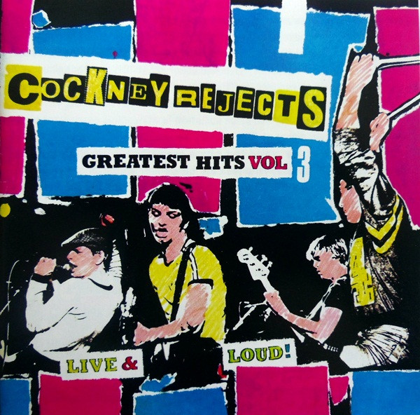 Cockney Rejects – Greatest Hits Vol 3 (Live & Loud!) (1981, Vinyl 