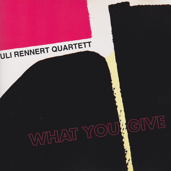 baixar álbum Uli Rennert Quartett - What You Give