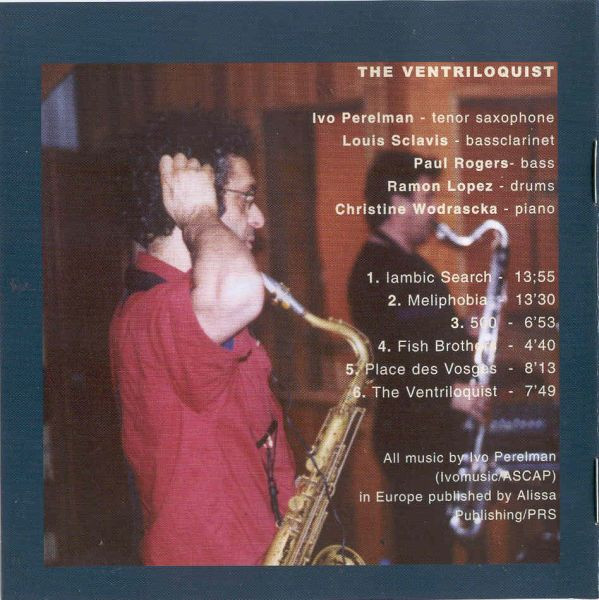 Album herunterladen Ivo Perelman Featuring Louis Sclavis With Paul Rogers , Ramon Lopez & Christine Wodrascka - The Ventriloquist