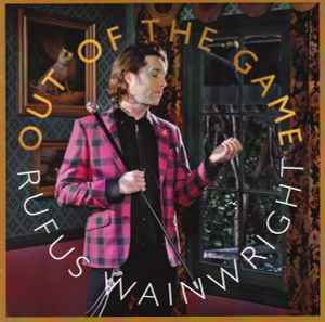 Rufus Wainwright - Out Of The Game album cover