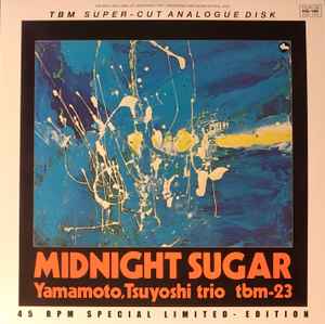 Tsuyoshi Yamamoto Trio - Midnight Sugar