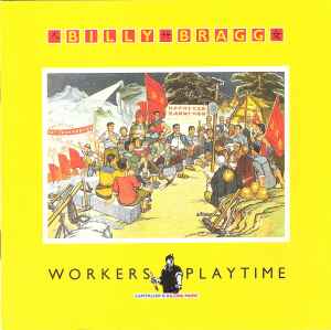 Billy Bragg - Workers Playtime