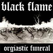 lataa albumi Black Flame - Orgiastic Funeral