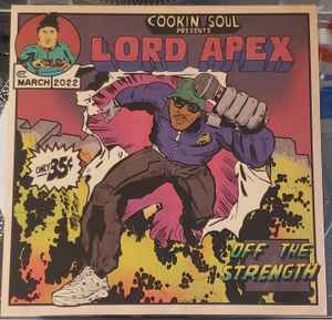 Off The Strength  - Cookin' Soul, Lord Apex