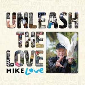 Mike Love - Unleash The Love