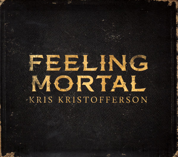 lataa albumi Kris Kristofferson - Feeling Mortal