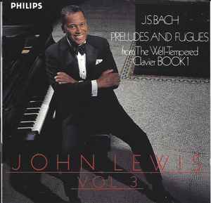 John Lewis (2) - Vol. 3: Preludes And Fugues - Based On The Well Tempered Clavier Book 1 album cover
