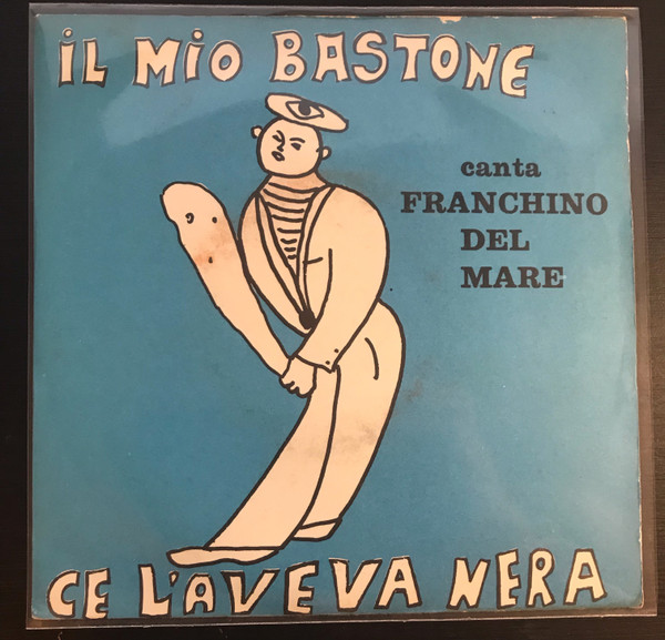 lataa albumi Franchino Del Mare - Il Mio Bastone Ce LAveva Nera