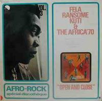 Fela Ransome-Kuti And The Africa '70 - Open & Close | Releases