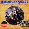 Various - American Songs of Revolutionary Times and the Civil War Era