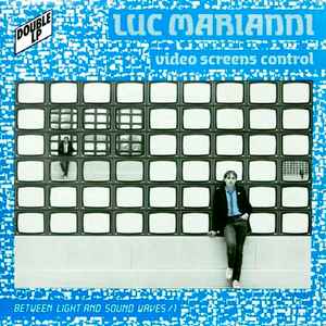 Video Screens Control - Luc Marianni Featuring André Viaud