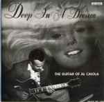 Cover of Deep In A Dream - The Guitar Of Al Caiola, 1993-04-00, CD
