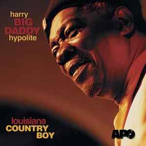 Harry Hypolite - Louisiana Country Boy