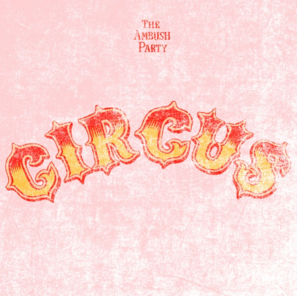 Album herunterladen The Ambush Party - Circus