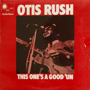 This One's A Good 'Un - Otis Rush