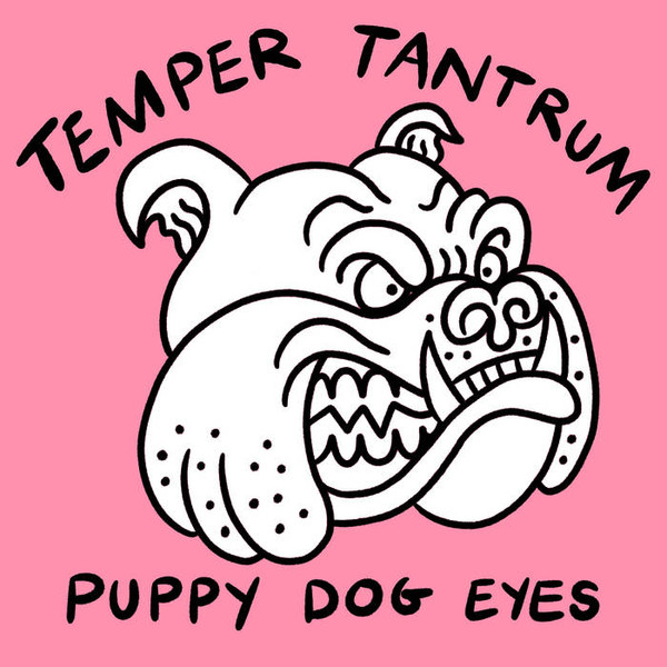 Temper Tantrum – Puppy Dog Eyes (2022, File) - Discogs
