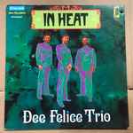 Dee Felice Trio – In Heat (1969, Vinyl) - Discogs