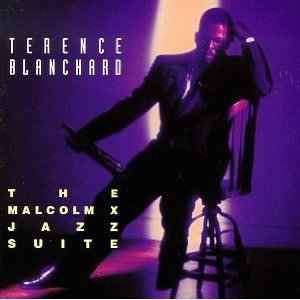 Terence Blanchard - The Malcolm X Jazz Suite album cover
