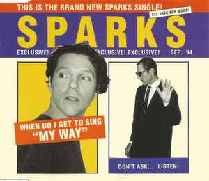When Do I Get To Sing "My Way" - Sparks