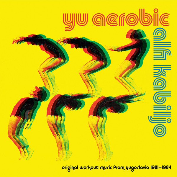 Alfi Kabiljo - YU Aerobic (Original Workout Music From Yugoslavia 1981-1984) | Fox & His Friends (FOX008LP)