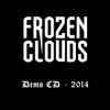 Frozen Clouds - Demo CD