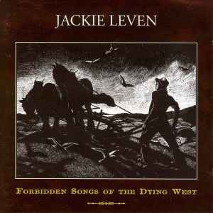 Forbidden Songs Of The Dying West - Jackie Leven