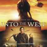 Cover of Into The West (Original Music From The Mini Series), 2007, CDr