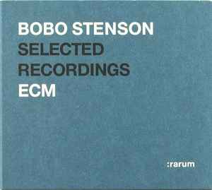 Selected Recordings - Bobo Stenson