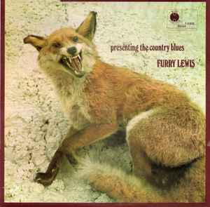 Presenting The Country Blues - Furry Lewis