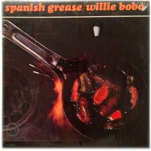 Willie Bobo – Spanish Grease (1965, Vinyl) - Discogs