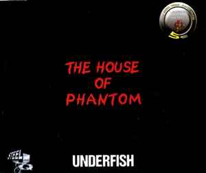 The House Of Phantom - Underfish