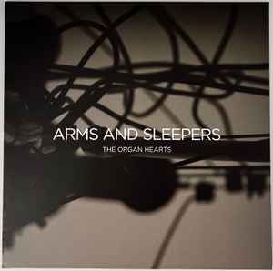 The Organ Hearts - Arms And Sleepers