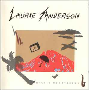 Laurie Anderson - Mister Heartbreak