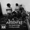 Absentee (2) - My Dead Wife