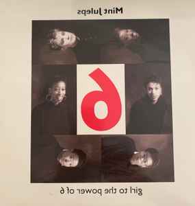 Mint Juleps – Girl To The Power Of 6 (1987, Vinyl) - Discogs