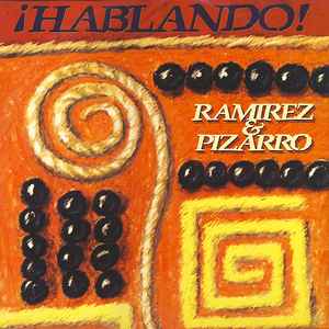 Ramirez & Pizarro - ¡Hablando!