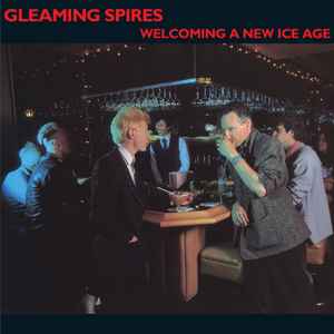 Gleaming Spires - Welcoming A New Ice Age album cover