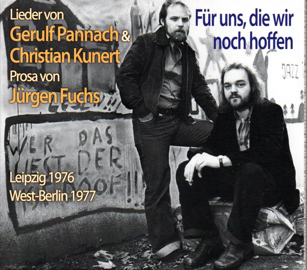 last ned album Gerulf Pannach & Christian Kunert, Jürgen Fuchs - Für Uns Die Wir Noch Hoffen