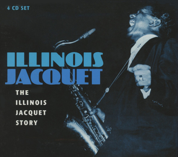Illinois Jacquet – The Illinois Jacquet Story (2002, CD) - Discogs
