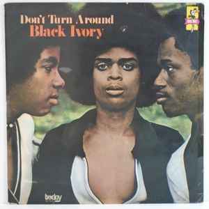 Black Ivory – Don't Turn Around (1972, Vinyl) - Discogs