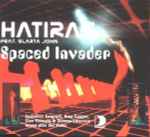 Hatiras - Spaced Invader | Releases | Discogs