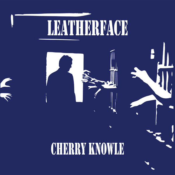 Leatherface - Cherry Knowle | Releases | Discogs