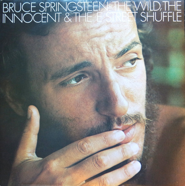 Bruce Springsteen - The Wild, The Innocent & The E Street Shuffle