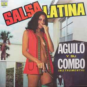 Aguilo Y Su – Salsa Latina (1972, Vinyl) - Discogs
