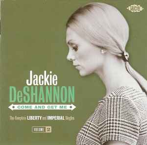 Jackie DeShannon - Come And Get Me: The Complete Liberty And Imperial Singles Volume 2
