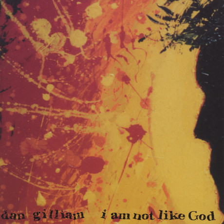 descargar álbum Dan Gilliam - I Am Not Like God
