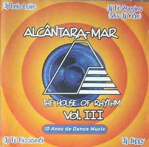 Alcântara-Mar - The House Of Rhythm Vol. III - Various