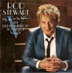 Rod Stewart – Fly Me To The Moon The Great American Songbook 