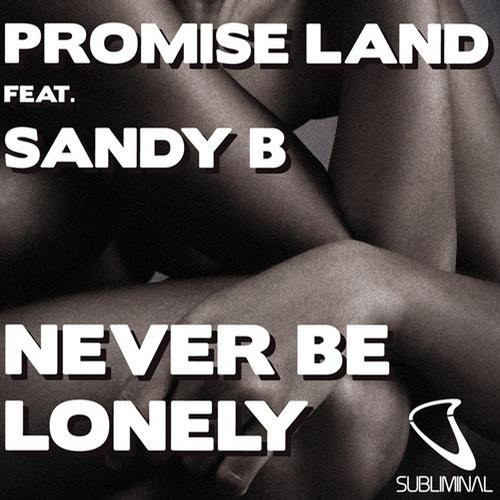 last ned album Promise Land feat Sandy B - Never Be Lonely