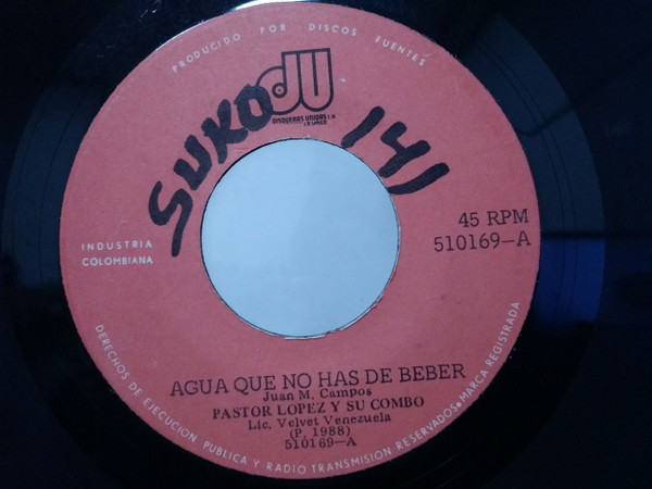 Album herunterladen Pastor López Y Su Combo - Agua Que No Has De Beber Caleña